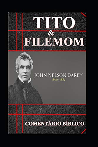 Tito & Filemom: Coment?rio B?blico (Portuguese Edition)