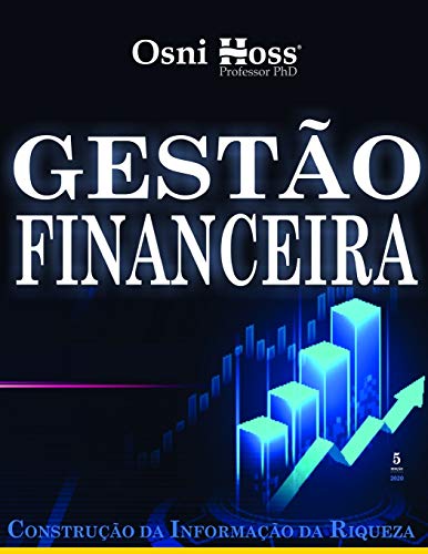 Gest?o Financeira: Constru??o Da Informa??o Da Riqueza (Portuguese Edition)
