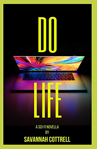 Do Life: A Sci-Fi Novella