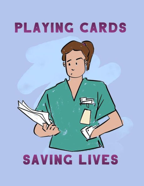 Playing Cards And Saving Lives: Sarcastic Adult Coloring Book For Registered Nurses Who Play Card Games