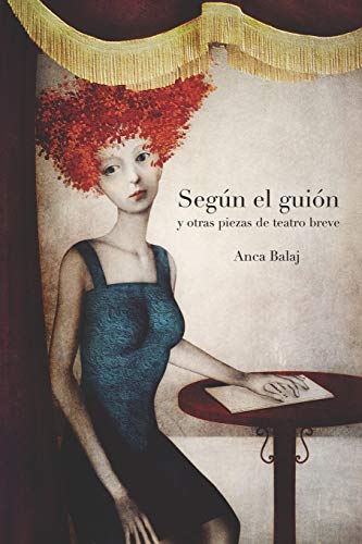 Seg??N El Gui?N: (Y Otras Piezas De Teatro Breve) (Spanish Edition)