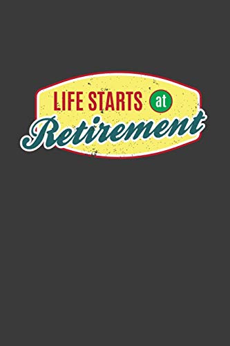 Life Starts At Retirement: A Thoughtful Retirement Card Alternative (Retirement Gift Card Series)
