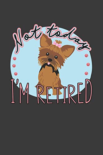 Not Today I'M Retired: A Thoughtful Retirement Card Alternative (Retirement Gift Card Series) - 9781070250830