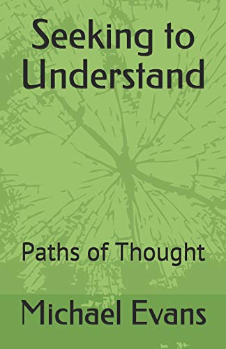 Seeking To Understand: Pathe Of Thought
