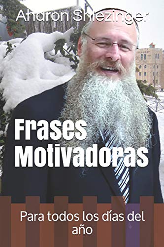 Frases Motivadoras: Para Todos Los D?as Del A±O (Spanish Edition)
