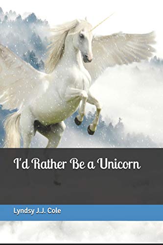 I'D Rather Be A Unicorn