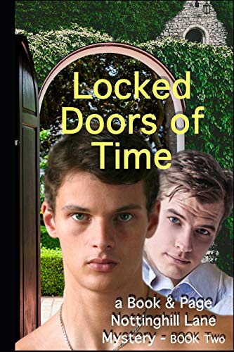 Locked Doors Of Time: A Book & Page, Nottinghill Lane Mystery - Book 2 (The Book & Page Nottinghill Lane Mystery Series)