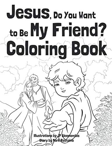 Jesus, Do You Want To Be My Friend? Coloring Book