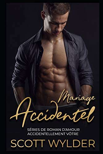 Mariage Accidentel (S?ries De Roman Dæamour Accidentellement V?Tre) (French Edition)