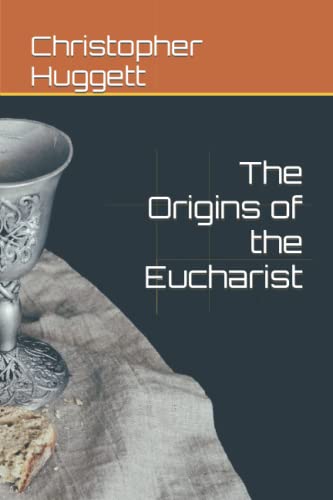 The Origins Of The Eucharist