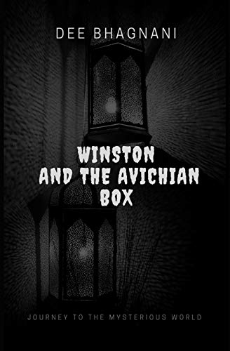 Winston And The Avichian Box: Journey To The Mysterious Place. (Winston Series)