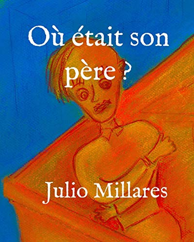 O? ?tait Son P?re ? (Mila) (French Edition)