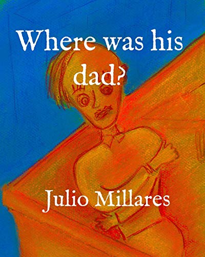 Where Was His Dad? (Mila)