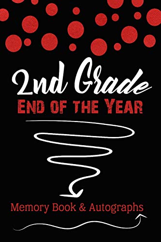 2Nd Grade End Of The Year Memory Book & Autographs: Red And Black Confetti Keepsake For Students And Teachers