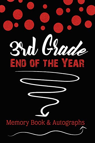 3Rd Grade End Of The Year Memory Book & Autographs: Red And Black Confetti Keepsake For Students And Teachers