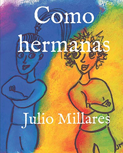 Como Hermanas (Mila) (Spanish Edition)