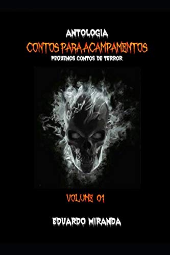 Contos Para Acampamentos: Pequenos Contos De Terror (Portuguese Edition)