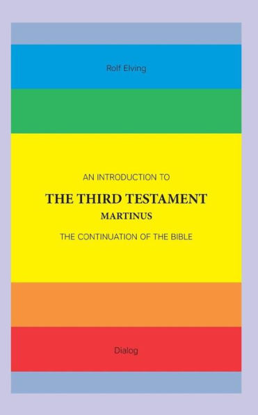 An Introduction to The Third Testament: The Continuation of The Bible