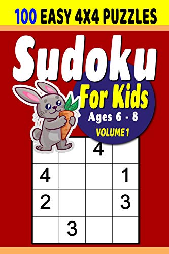 Sudoku For Kids: Sudoku For Kids: 100 4X4 Easy Puzzles For Ages 6 - 8