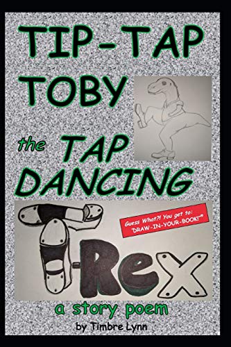 Tip Tap Toby: The Tap Dancing T-Rex