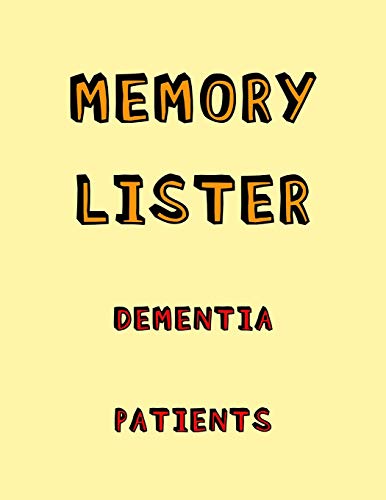 Memory Lister Dementia Patients: Anti Memory Loss And Recall Activity Book For Alzheimers And Dementia Patients