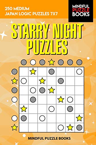 Starry Night Puzzles: 250 Medium Japan Logic Puzzles 7X7