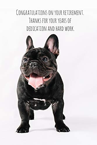 Congratulations On Your Retirement. Thanks For Your Years Of Dedication And Hard Work.: Funny Retirement Gift For Coworker / Colleague That Is Going To Retire To Enjoy Pension And Happy Life Dog Lover