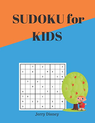 Sudoku For Kids Ages 4-8 - Sudoku Easy Puzzles To Relax And Overcome Stress, Sudoku Hard And Sudoku Extreme For Your Mind