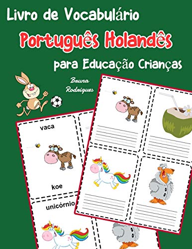 Livro De Vocabulßrio Portugu?s Holand?s Para Educa??o Crian?as: Livro Infantil Para Aprender 200 Portugu?s Holand?s Palavras Bßsicas (Vocabulßrio Portugu?s Para Crian?as) (Portuguese Edition)