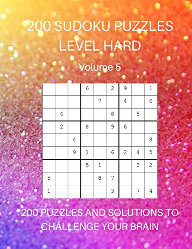 200 Sudoku Puzzles Level Hard Volume 5: 200 Puzzles And Solutions To Challenge Your Brain. Sparkly Rainbow Cover Design