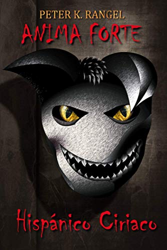 Hisp?ƒnico Ciriaco: Leyendas De Hispalis (Anima Forte) (Spanish Edition)