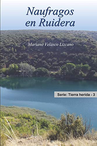 N?Ufragos En Ruidera (Tierra Herida) (Spanish Edition)