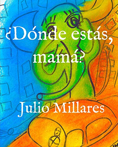 ?D?Nde Est?ƒs, Mam?ƒ? (Animales Libres) (Spanish Edition)