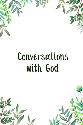 Conversations With God: A Perfect Place For Reflection And Prayer