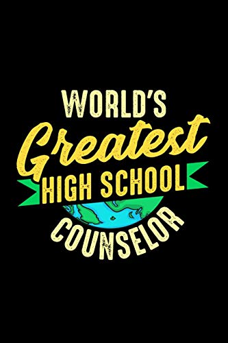 World's Greatest High School Counselor: School Gift For Teachers