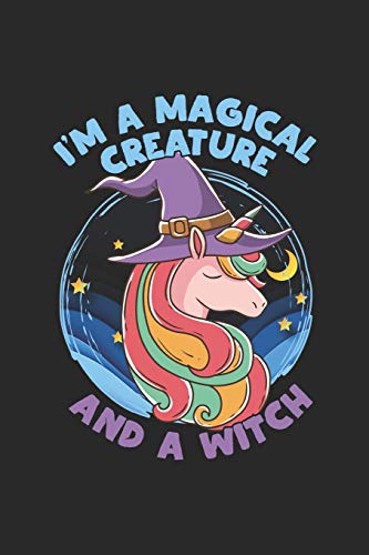 I'M A Magical Creature And A Witch: Bewitching Unicorn Book Of Shadows