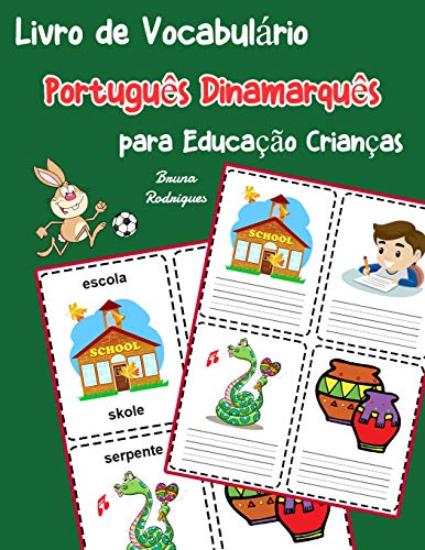 Livro De Vocabulßrio Portugu?s Dinamarqu?s Para Educa??o Crian?as: Livro Infantil Para Aprender 200 Portugu?s Dinamarqu?s Palavras Bßsicas (Vocabulßrio Portugu?s Para Crian?as) (Portuguese Edition)