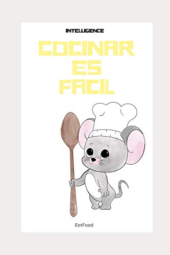 Cocinar Es Facil: Recetas Saludables (Spanish Edition)