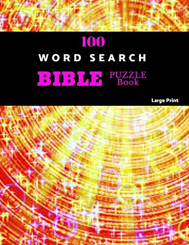 100 Word Search Bible Puzzle Book Large Print: Brain Challenging Bible Puzzles Fur Hours Of Fun - 9781070751498