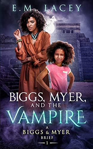 Biggs, Myer, And The Vampire: (A Biggs & Myer Brief)