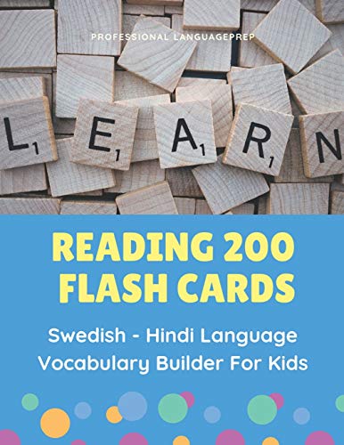 Reading 200 Flash Cards Swedish - Hindi Language Vocabulary Builder For Kids: Practice Basic Sight Words List Activities Books To Improve Reading ... Grade. (??????? - ?????) (Swedish Edition)