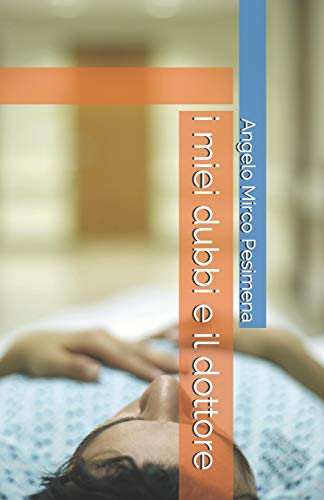 I Miei Dubbi E Il Dottore (Italian Edition)