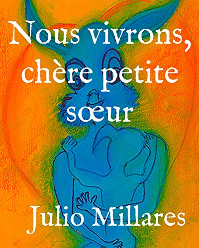 Nous Vivrons, Ch?re Petite S?úUr (Animaux Libres) (French Edition)