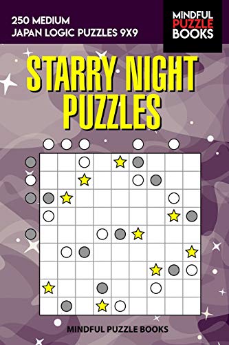 Starry Night Puzzles: 250 Medium Japan Logic Puzzles 9X9