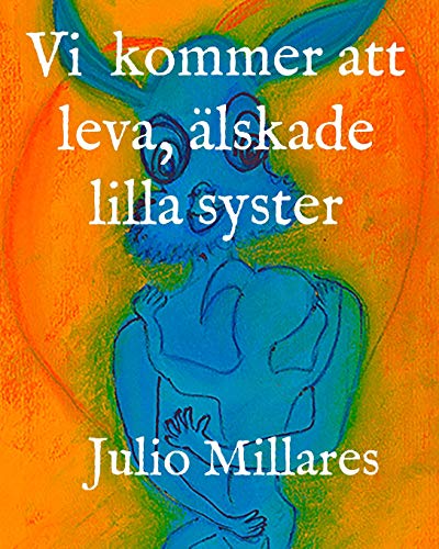 Vi Kommer Att Leva, ?lskade Lilla Syster (Fria Djur) (Swedish Edition)