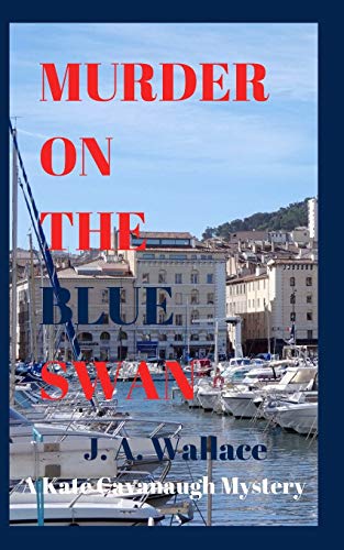 Murder On The Blue Swan (Kate Cavanaugh Mystery)