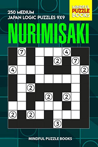 Nurimisaki: 250 Medium Japan Logic Puzzles 9X9 (Nurimisaki Puzzle)