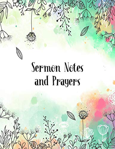 Sermon Notes And Prayers: A Perfect Place For Reflection And Prayer