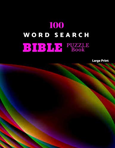 100 Word Search Bible Puzzle Book Large Print: Brain Challenging Bible Puzzles Fur Hours Of Fun - 9781070842752
