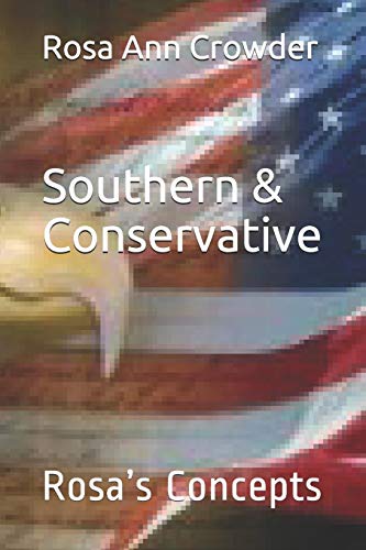 Southern & Conservative: Rosa?s Concepts